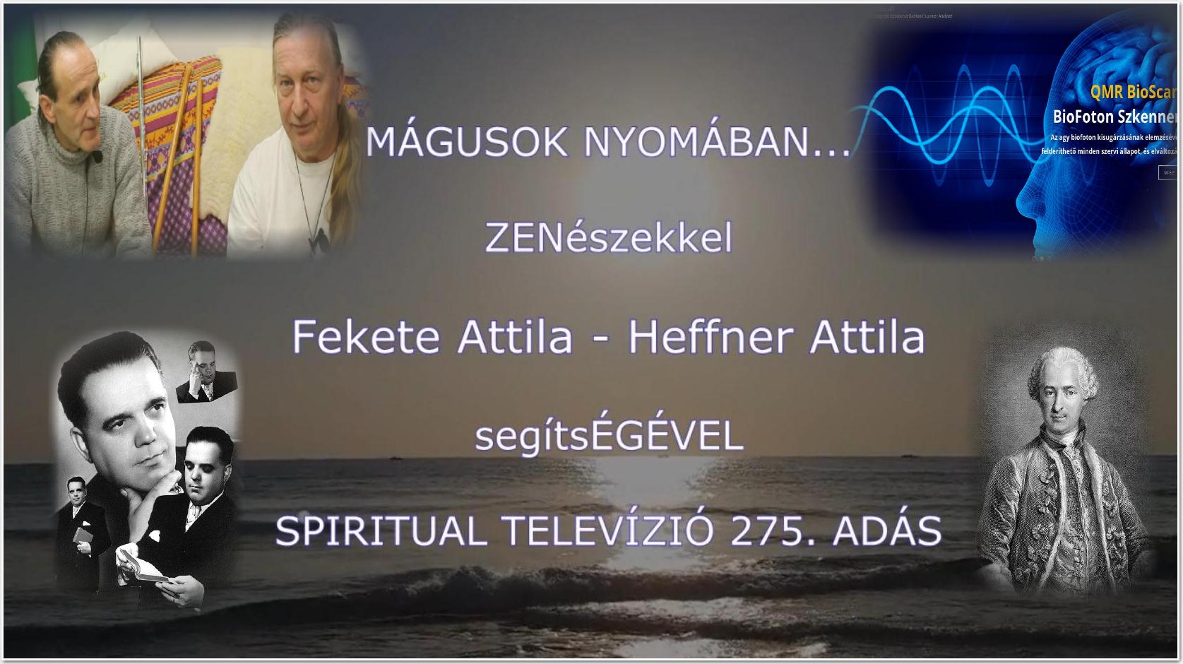 275- MÁGUSOK NYOMÁBAN... Spiritual Tv 275. adás