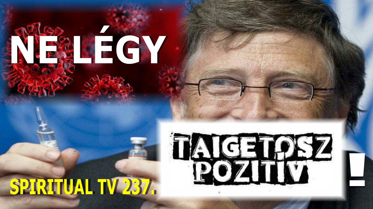 237. adás – Ne légy taigetosz pozitív, agyhalott! Oltás vagy nem oltás: Döntöttél már? Zombik oltás után…