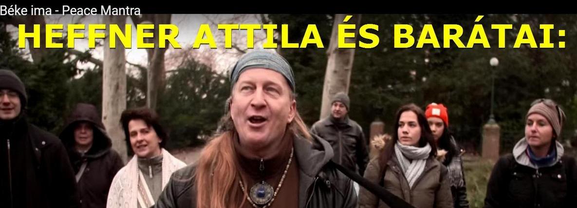 BÉKE IMA – projekt – Heffner Attila / bármely nyelven olvasható  a mantra a youtubon/…