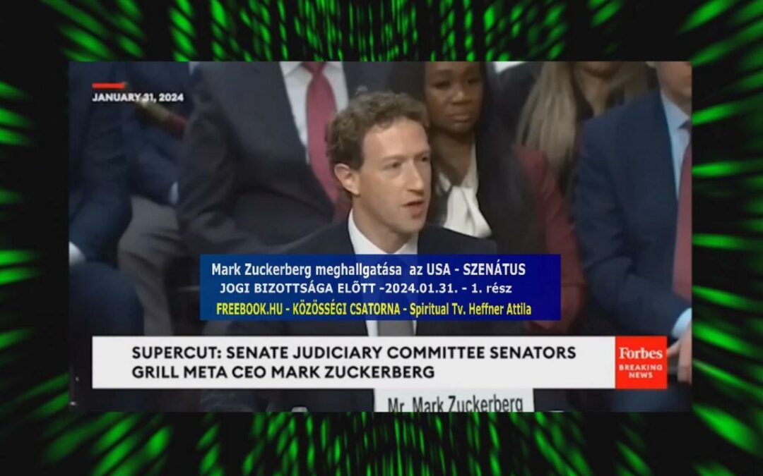 VÁLTOZNAK AZ ÉVSZAKOK! Mark Zuckerberg meghallgatása az USA – SZENÁTUS  JOGI BIZOTTSÁGA ELŐTT-1.